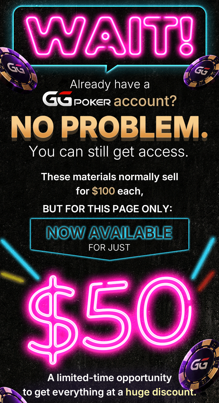 Already have a GGPoker account? Get access for $50